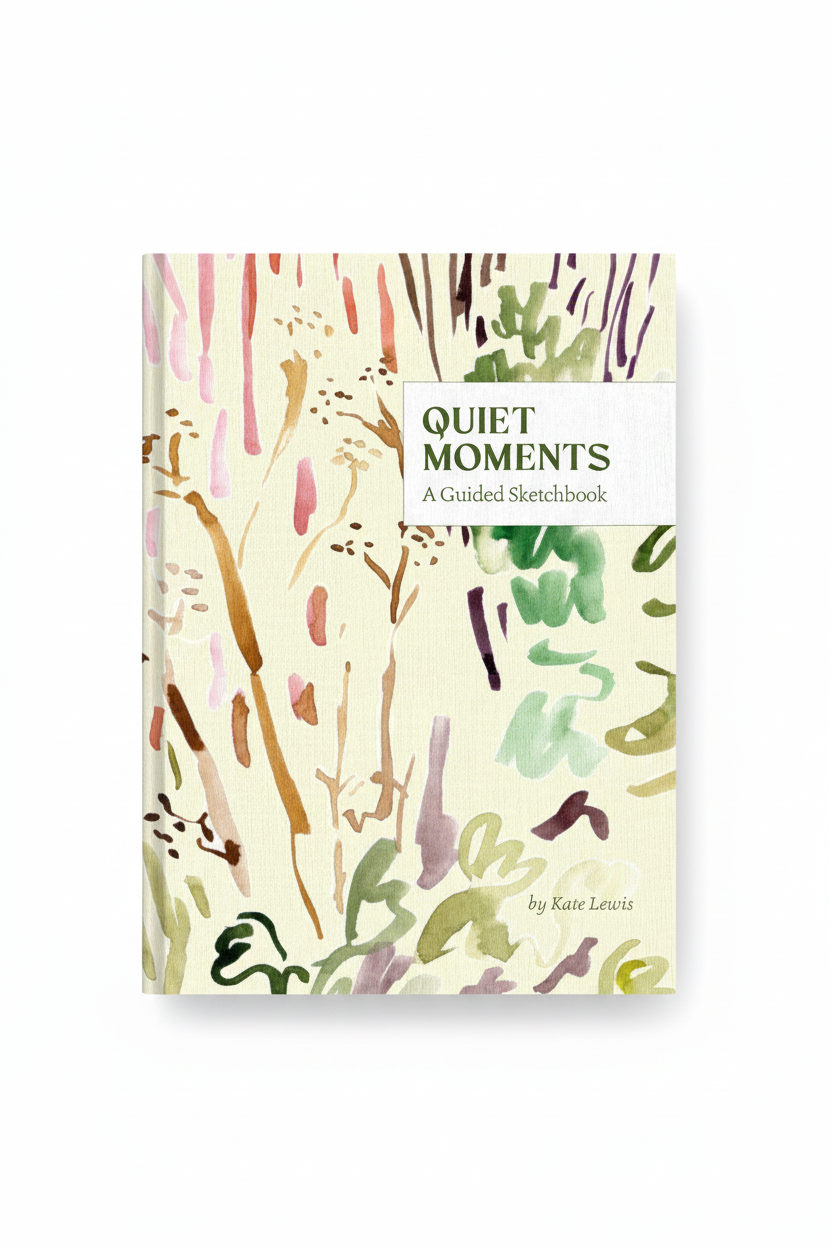 Quiet Moments: A Guided Sketchbook