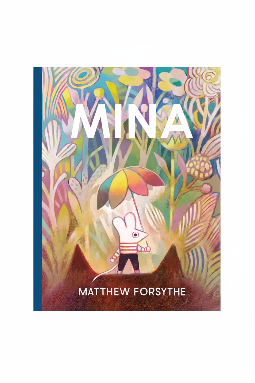 Mina By Matthew Forsythe